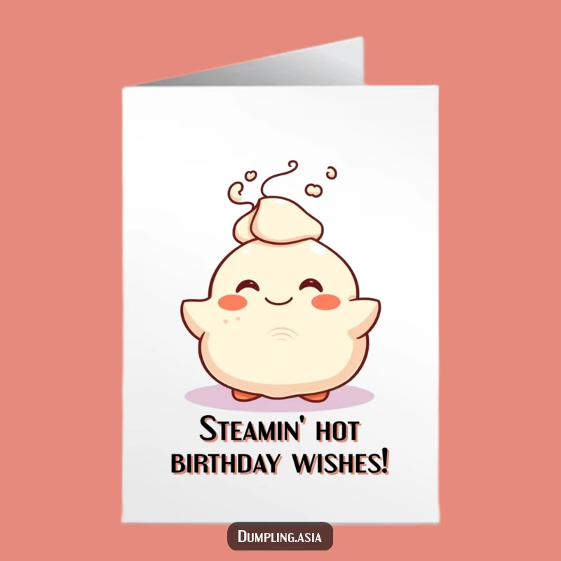 Free Printable Birthday Card: Smiling Dumpling, Steamy Humor, Downloadable Gift